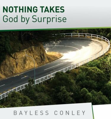 Nothing Takes God by Surprise