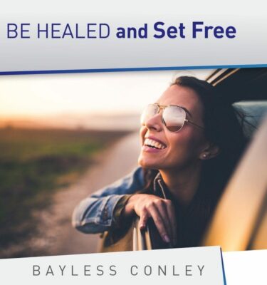 Be Healed and Set Free
