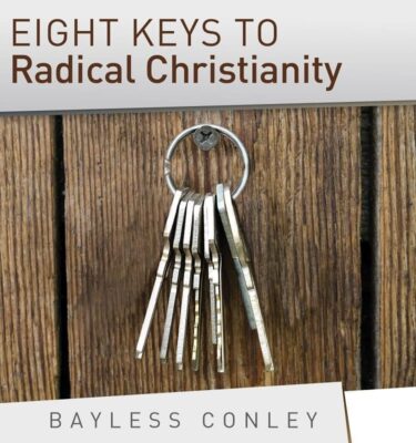 Eight Keys to Radical Christianity