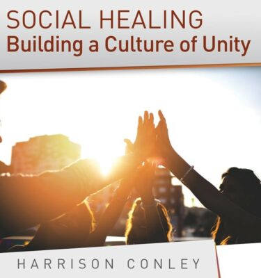 Social Healing – Building a Culture of Unity