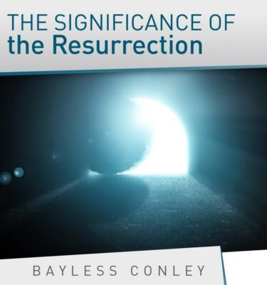 The Significance of the Resurrection