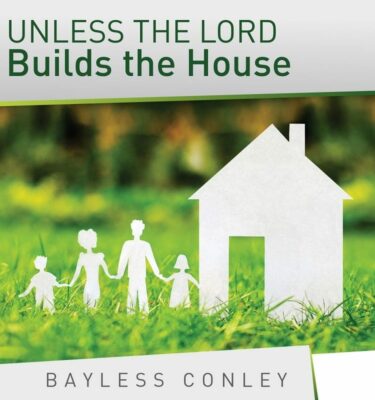 Unless the Lord Builds the House