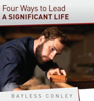 Four Ways to Lead a Significant Life