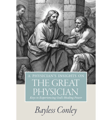 Front Cover of "A Physician’s Insights on the Great Physician (Keys to Experiencing God’s Healing Power)"